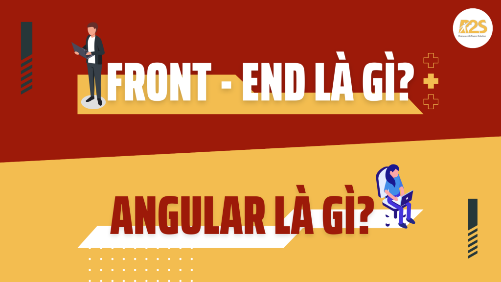 Học lập trình Front-end với Angular - Front end là gì? Angular là gì?